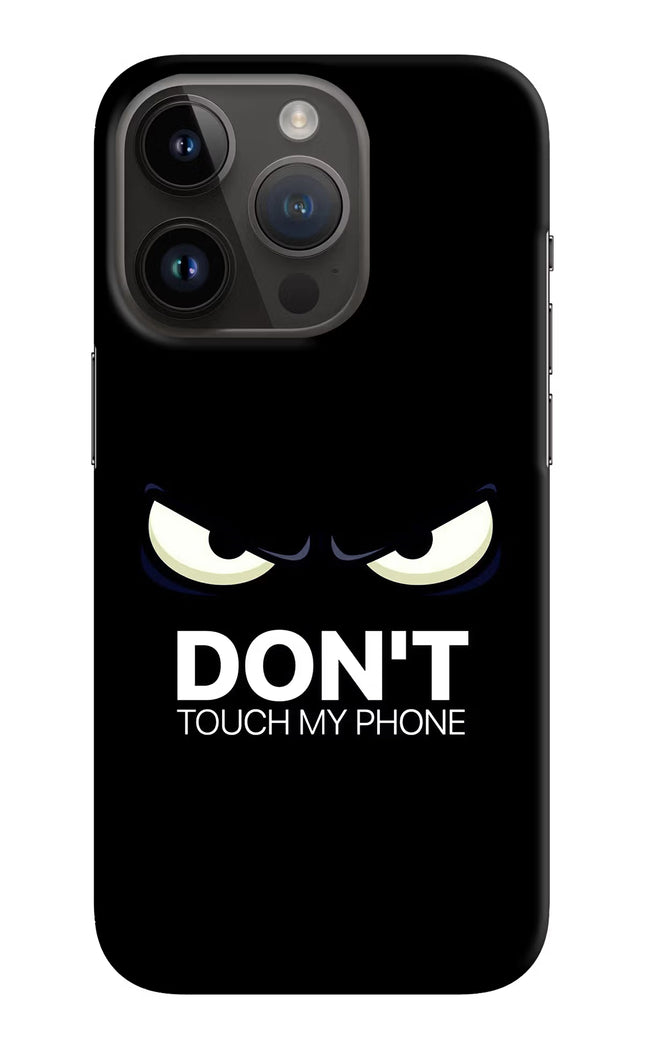 Don'T Touch My Phone iPhone 14 Pro Hard Case Back Cover by Casekaro