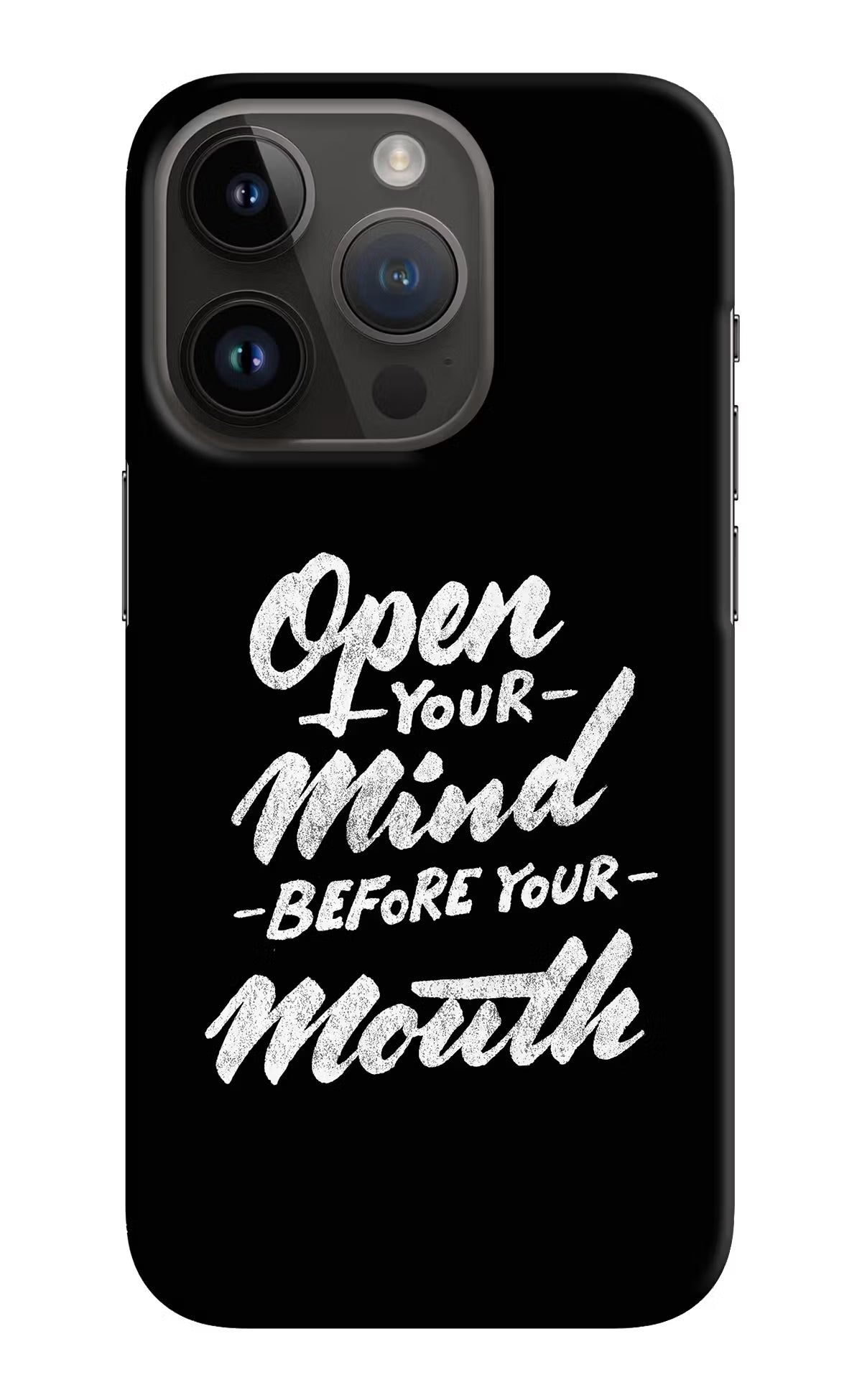 Open Your Mind Before Your Mouth iPhone 14 Pro Hard Case Back Cover by Casekaro