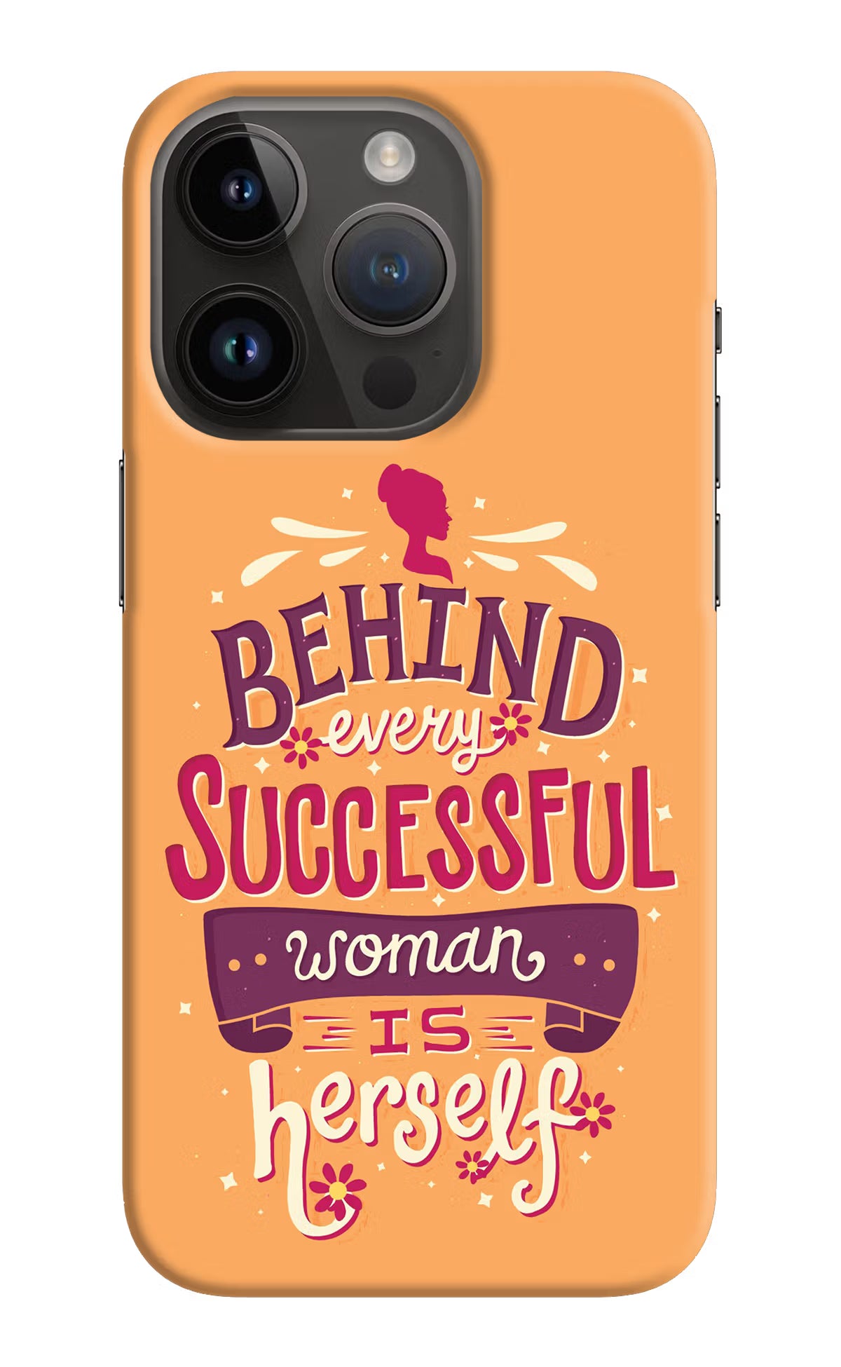 Behind Every Successful Woman There Is Herself iPhone 14 Pro Hard Case Back Cover by Casekaro
