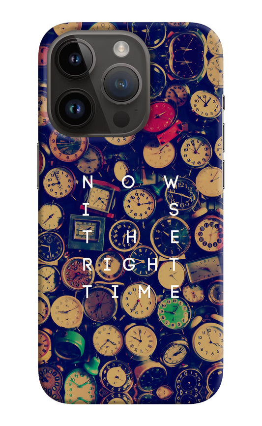 Now is the Right Time Quote iPhone 14 Pro Hard Case Back Cover by Casekaro