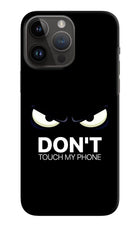Don'T Touch My Phone iPhone 14 Pro Max Hard Case Back Cover by Casekaro