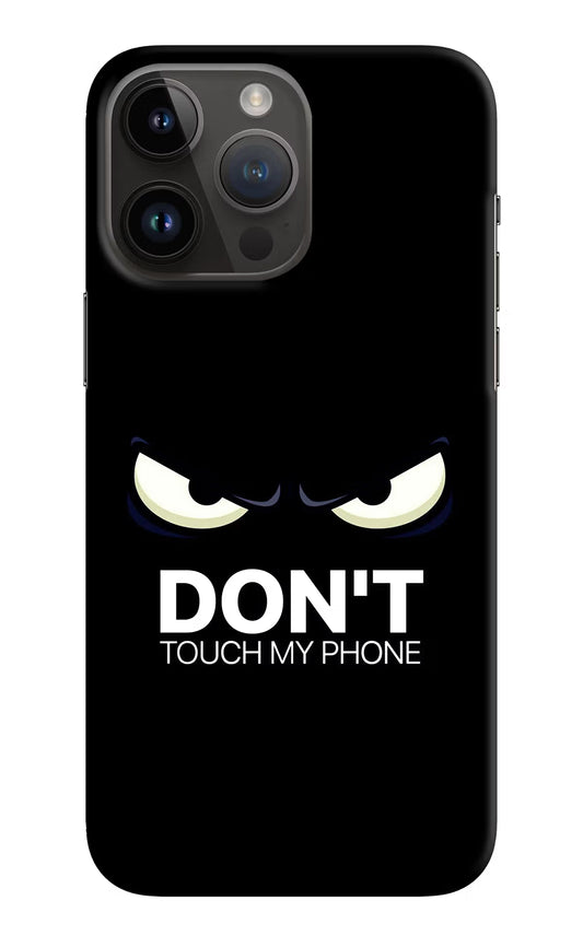 Don'T Touch My Phone iPhone 14 Pro Max Hard Case Back Cover by Casekaro