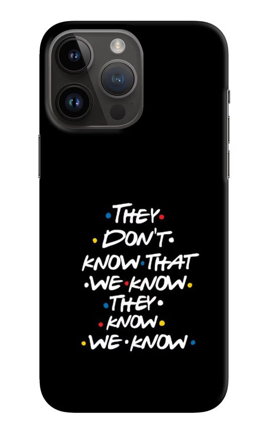 FRIENDS Dialogue iPhone 14 Pro Max Hard Case Back Cover by Casekaro