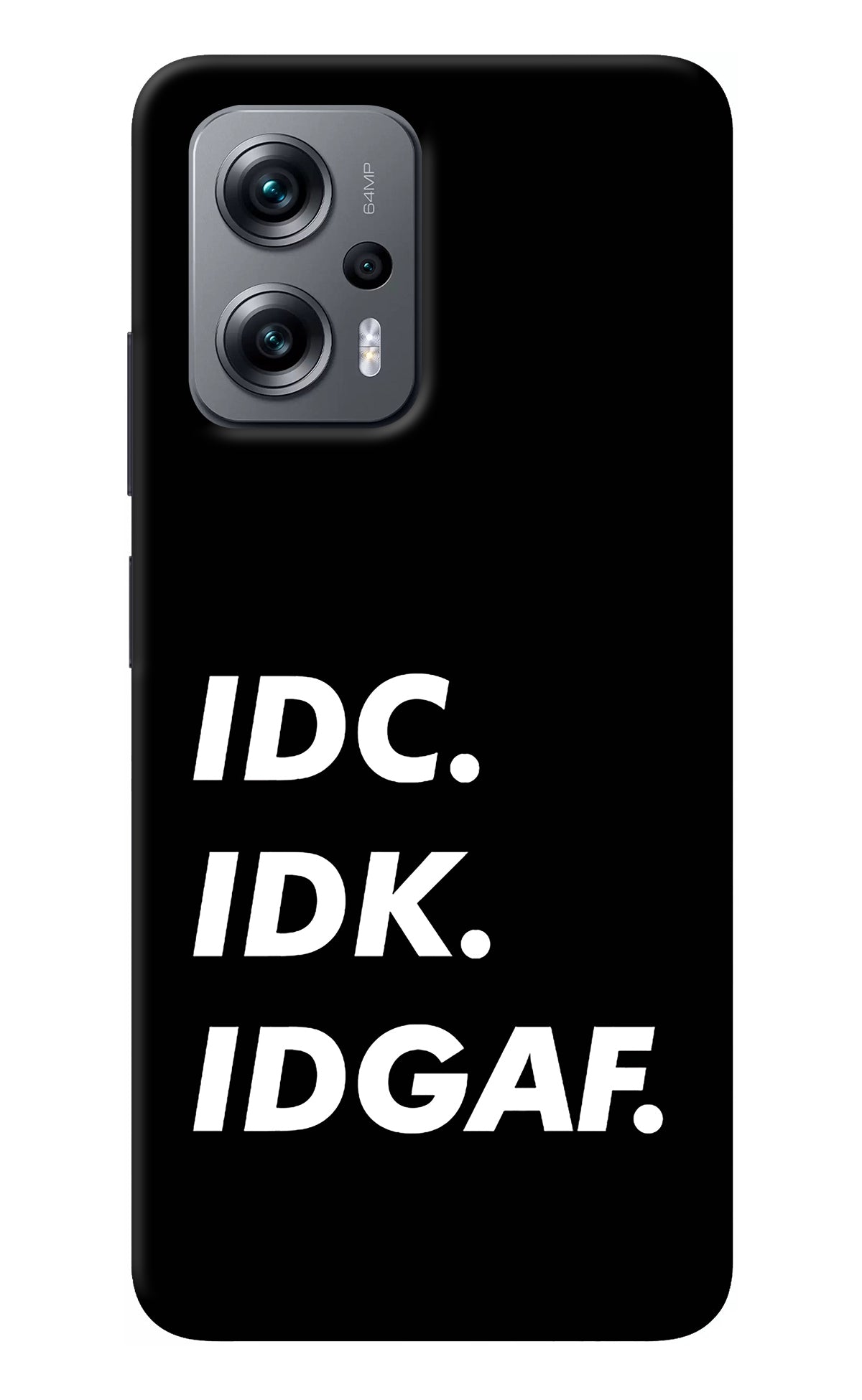 Idc Idk Idgaf Redmi K50i Back Cover