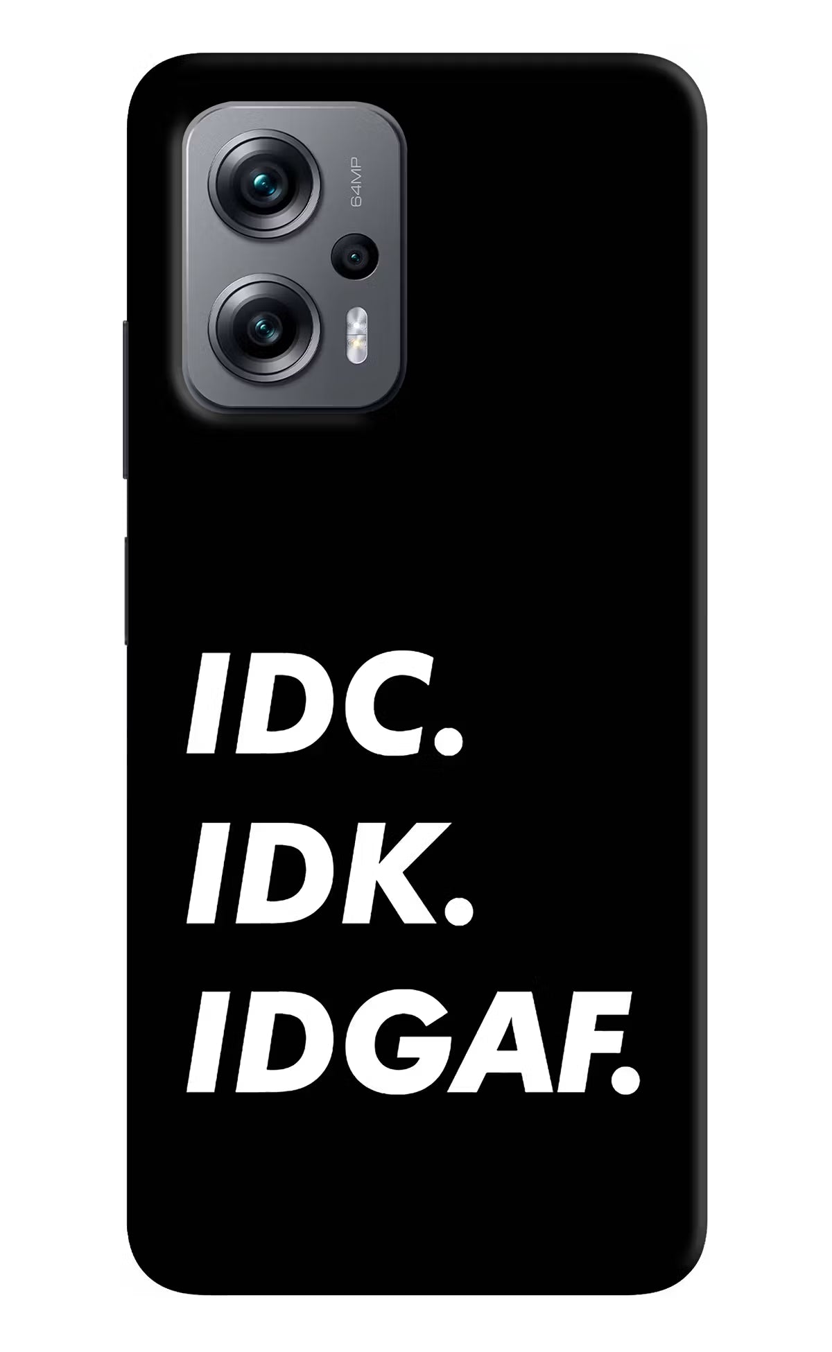 Idc Idk Idgaf Redmi K50i Hard Case Back Cover by Casekaro