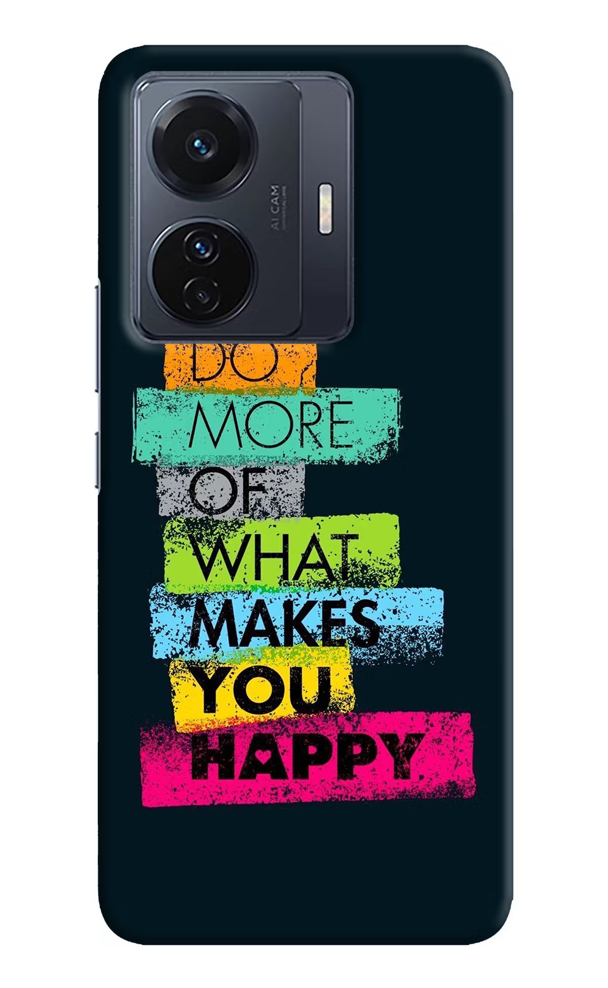 Do More Of What Makes You Happy Vivo T1 Pro 5G Hard Case Back Cover by Casekaro
