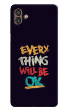 Everything Will Be Ok Samsung M13 5G Hard Case Back Cover by Casekaro
