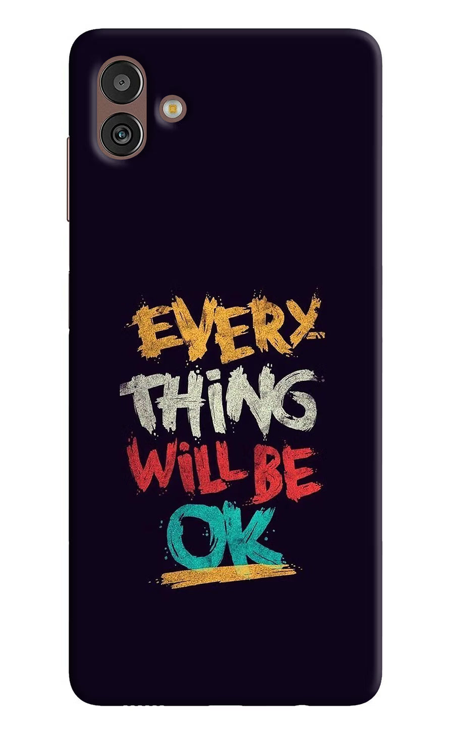 Everything Will Be Ok Samsung M13 5G Back Cover, Hard case