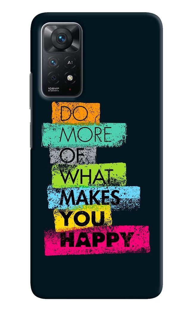 Do More Of What Makes You Happy Redmi Note 11 Pro+ 5G Hard Case Back Cover by Casekaro