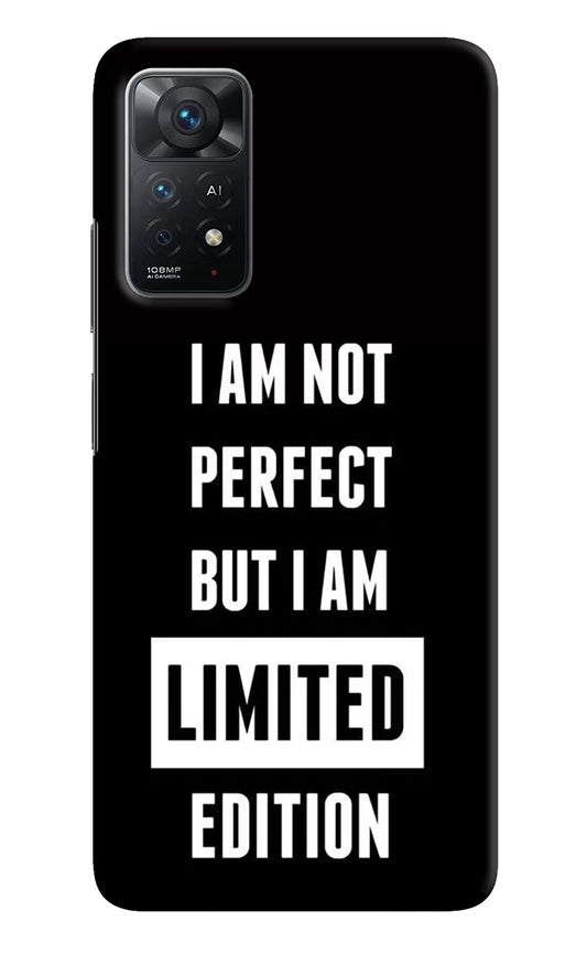I Am Not Perfect But I Am Limited Edition Redmi Note 11 Pro+ 5G Hard Case Back Cover by Casekaro