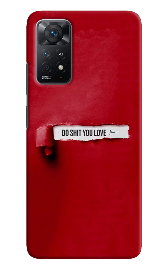 Do Shit You Love Redmi Note 11 Pro+ 5G Hard Case Back Cover by Casekaro