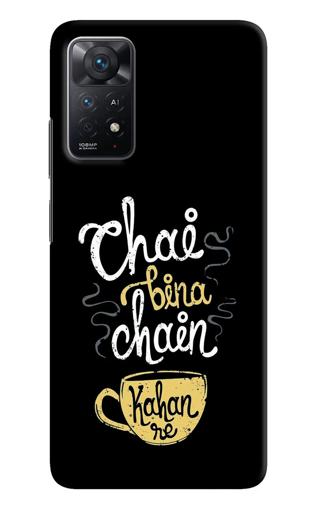 Chai Bina Chain Kaha Re Redmi Note 11 Pro+ 5G Hard Case Back Cover by Casekaro