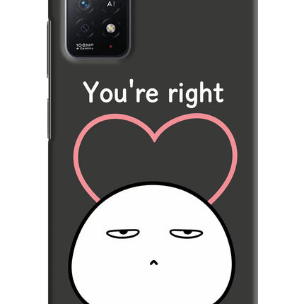 You're Right Redmi Note 11 Pro+ 5G Hard Case Back Cover by Casekaro