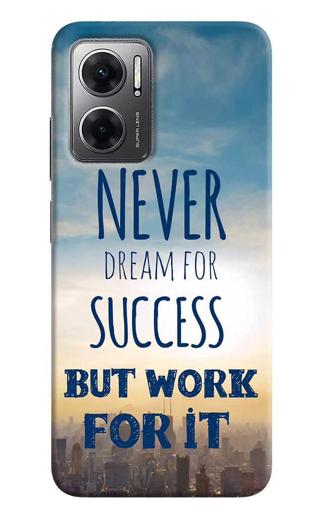 Never Dream For Success But Work For It Redmi 11 Prime 5G Hard Case Back Cover by Casekaro