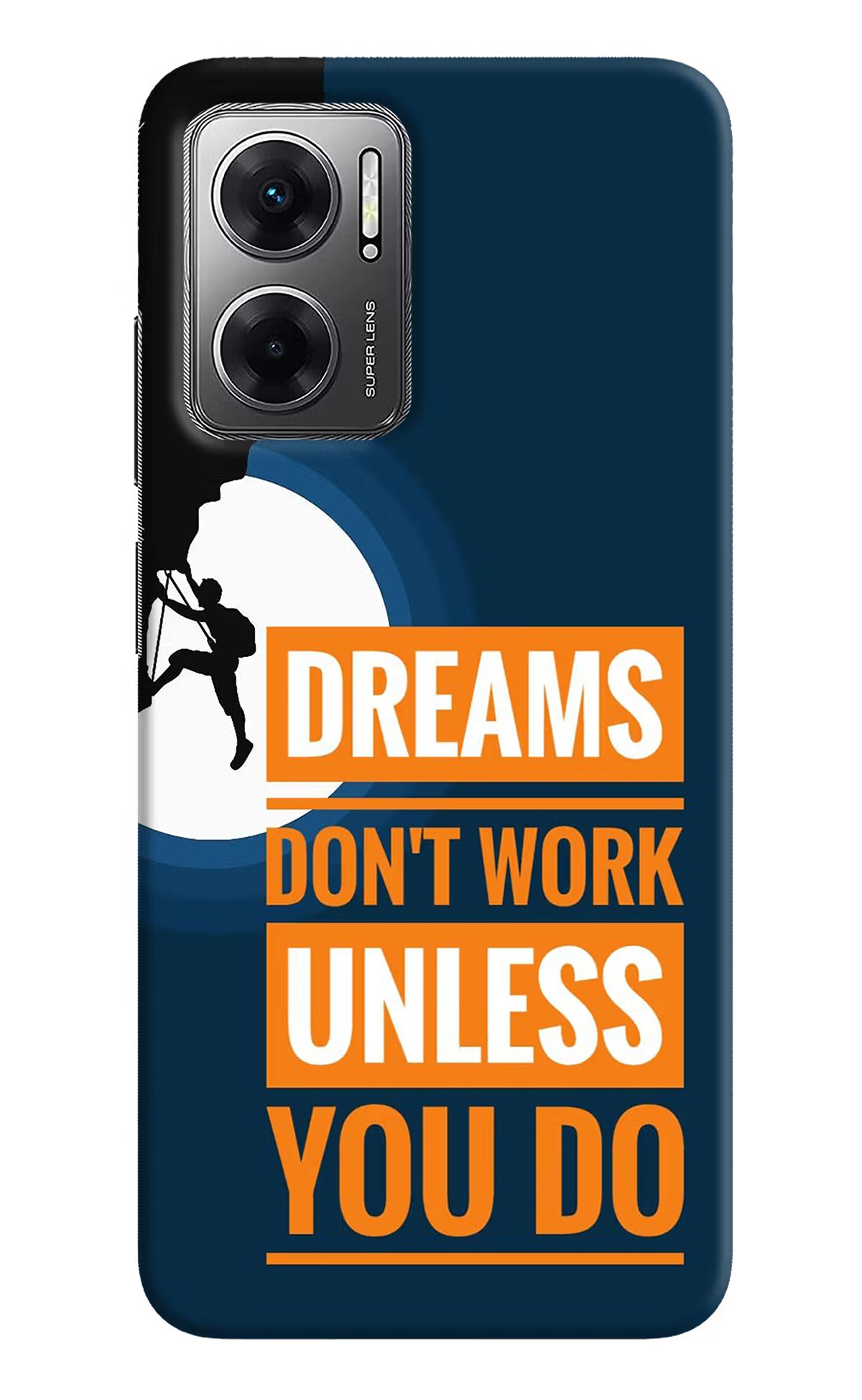 Dreams Don’T Work Unless You Do Redmi 11 Prime 5G Hard Case Back Cover by Casekaro
