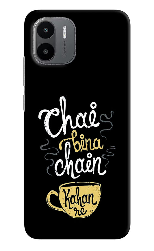 Chai Bina Chain Kaha Re Redmi A1/A2 Hard Case Back Cover by Casekaro