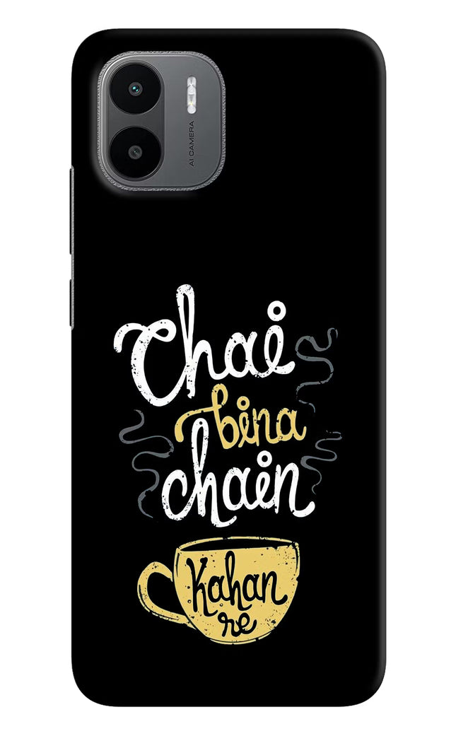 Chai Bina Chain Kaha Re Redmi A1/A2 Hard Case Back Cover by Casekaro