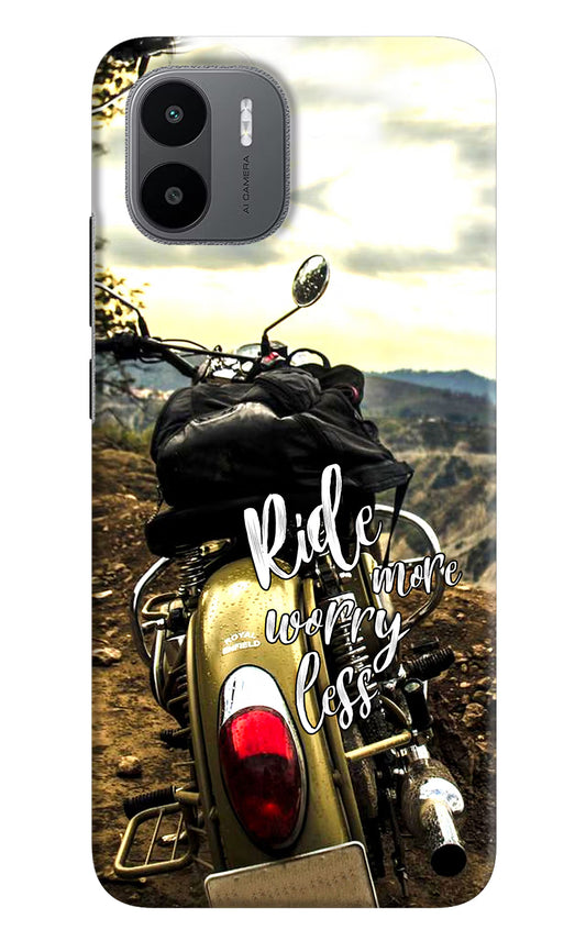 Ride More Worry Less Redmi A1/A2 Hard Case Back Cover by Casekaro