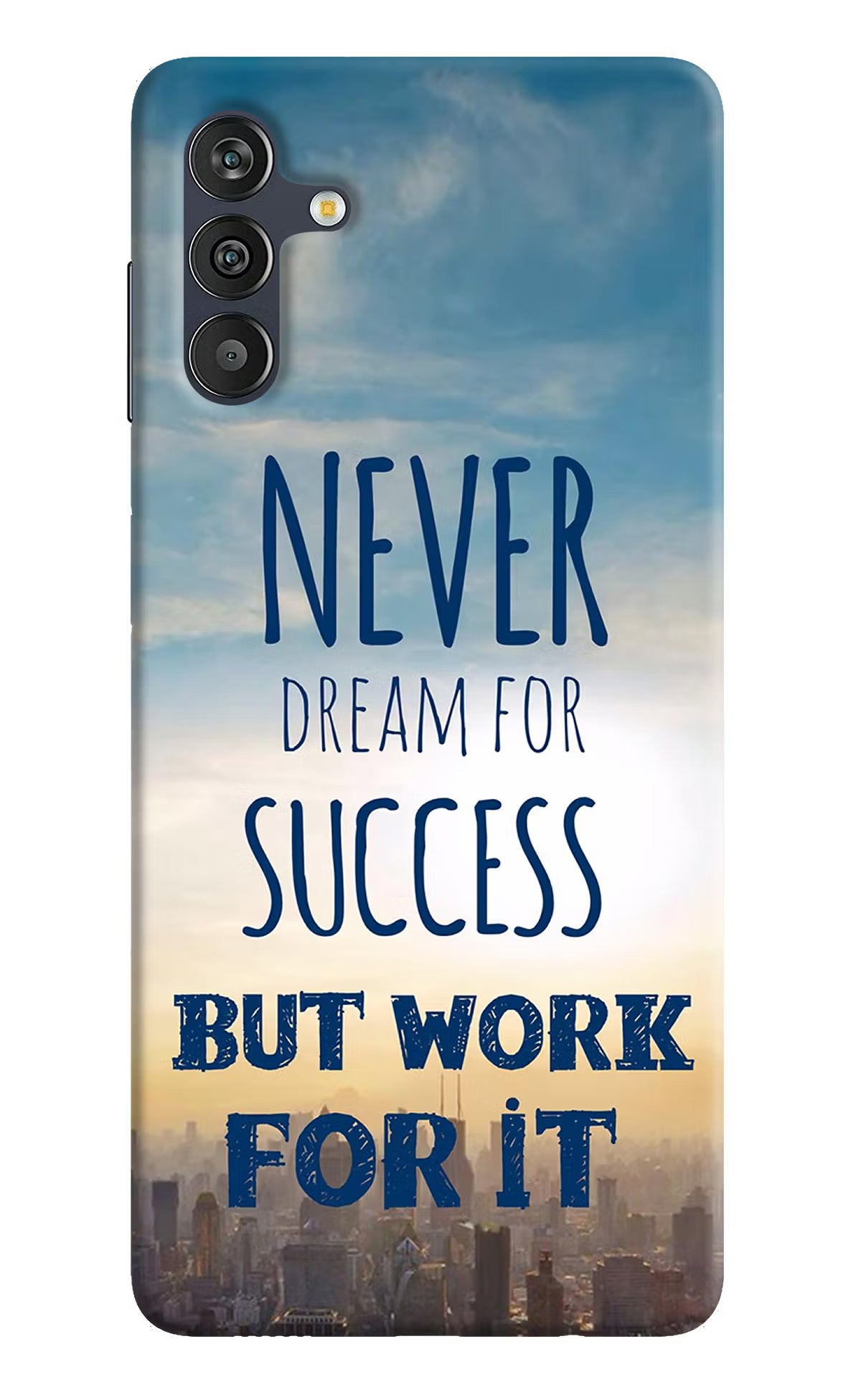 Never Dream For Success But Work For It Samsung M13 4G Back Cover