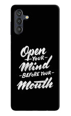 Open Your Mind Before Your Mouth Samsung M13 4G Back Cover