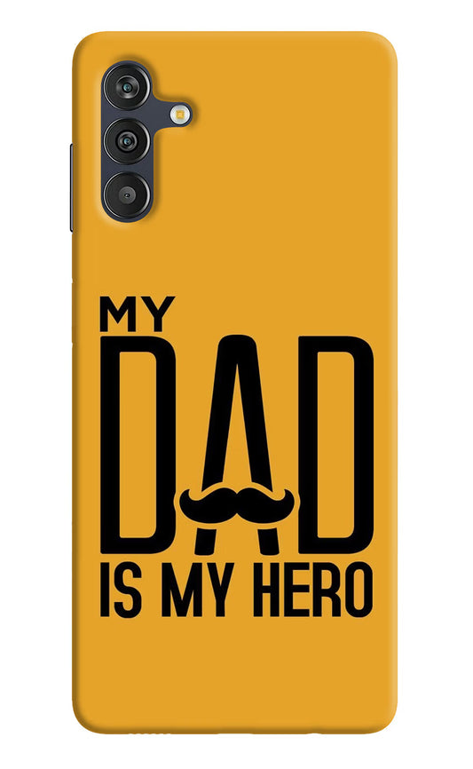 My Dad Is My Hero Samsung M13 4G Back Cover