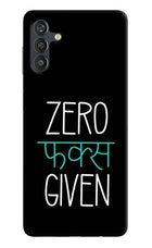 Zero Fucks Given Samsung M13 4G Back Cover