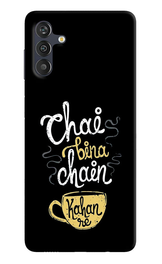 Chai Bina Chain Kaha Re Samsung M13 4G Back Cover