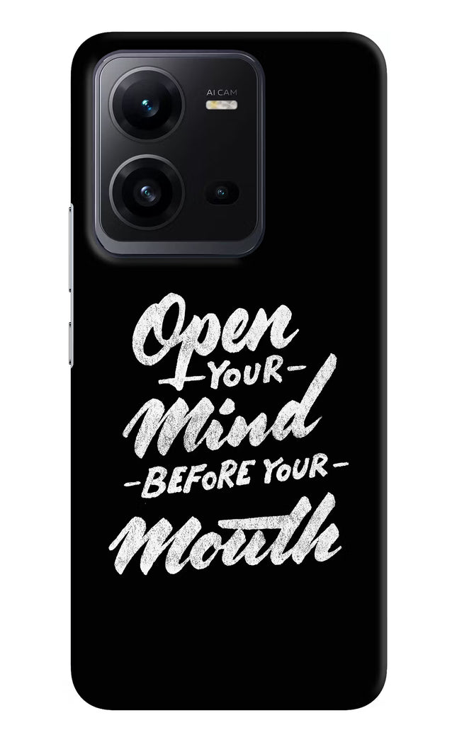 Open Your Mind Before Your Mouth Vivo V25 5G Hard Case Back Cover by Casekaro