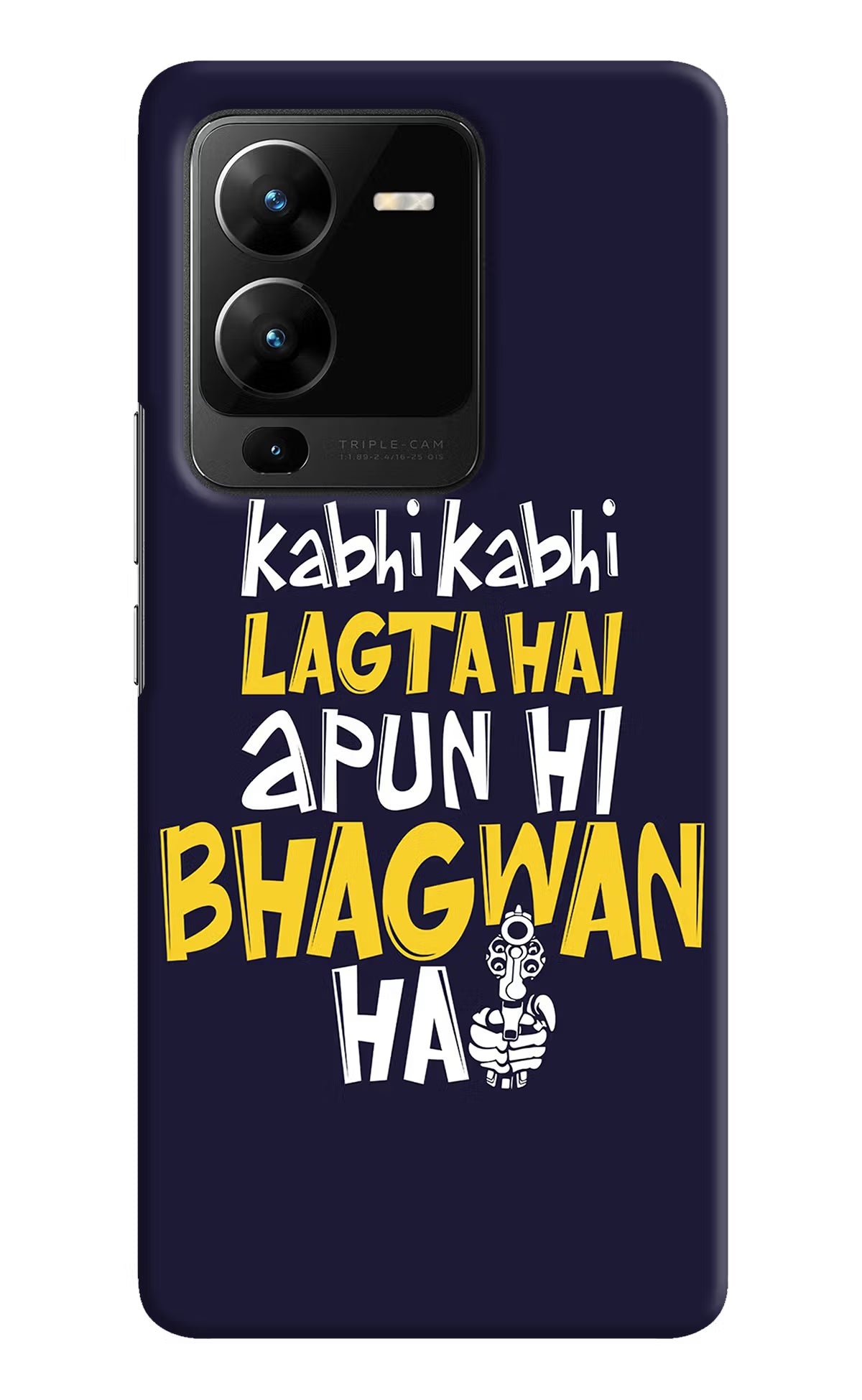Kabhi Kabhi Lagta Hai Apun Hi Bhagwan Hai Vivo V25 Pro 5G Hard Case Back Cover by Casekaro