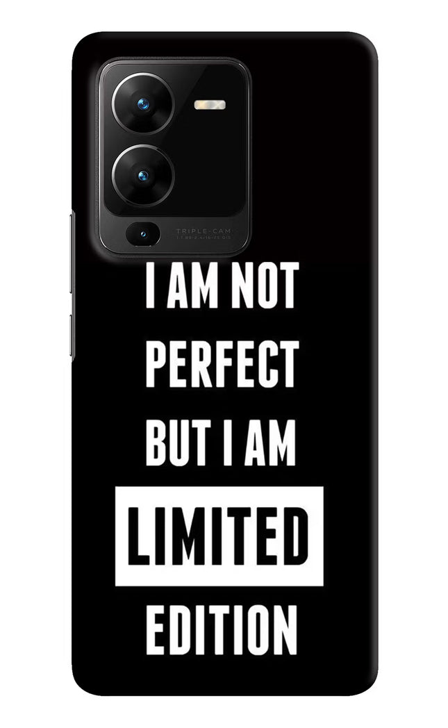 I Am Not Perfect But I Am Limited Edition Vivo V25 Pro 5G Hard Case Back Cover by Casekaro