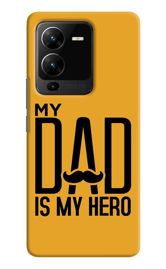 My Dad Is My Hero Vivo V25 Pro 5G Hard Case Back Cover by Casekaro