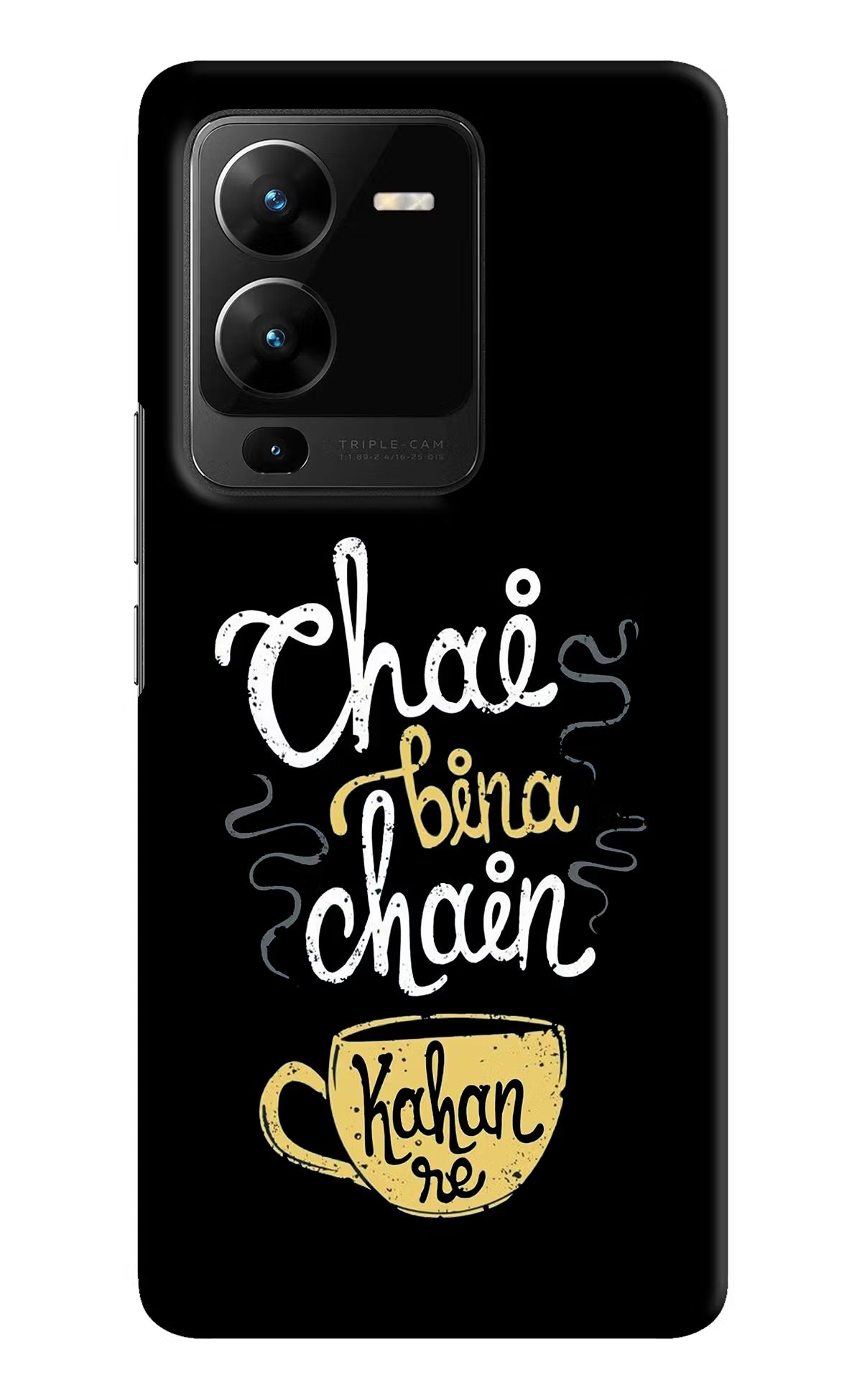 Chai Bina Chain Kaha Re Vivo V25 Pro 5G Hard Case Back Cover by Casekaro