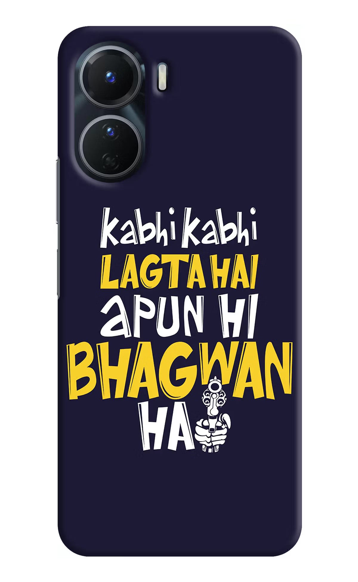 Kabhi Kabhi Lagta Hai Apun Hi Bhagwan Hai Vivo Y16 Hard Case Back Cover by Casekaro