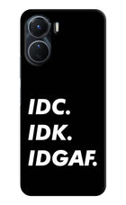 Idc Idk Idgaf Vivo Y16 Hard Case Back Cover by Casekaro