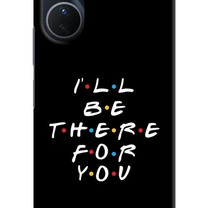 I'll Be There For You Vivo Y16 Hard Case Back Cover by Casekaro