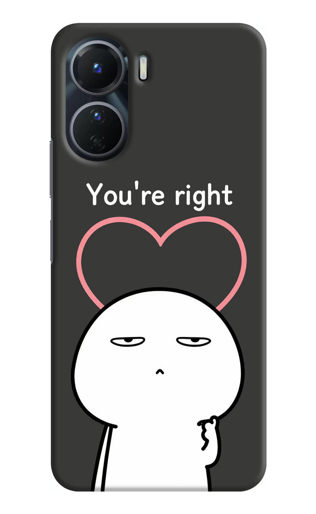 You're Right Vivo Y16 Hard Case Back Cover by Casekaro