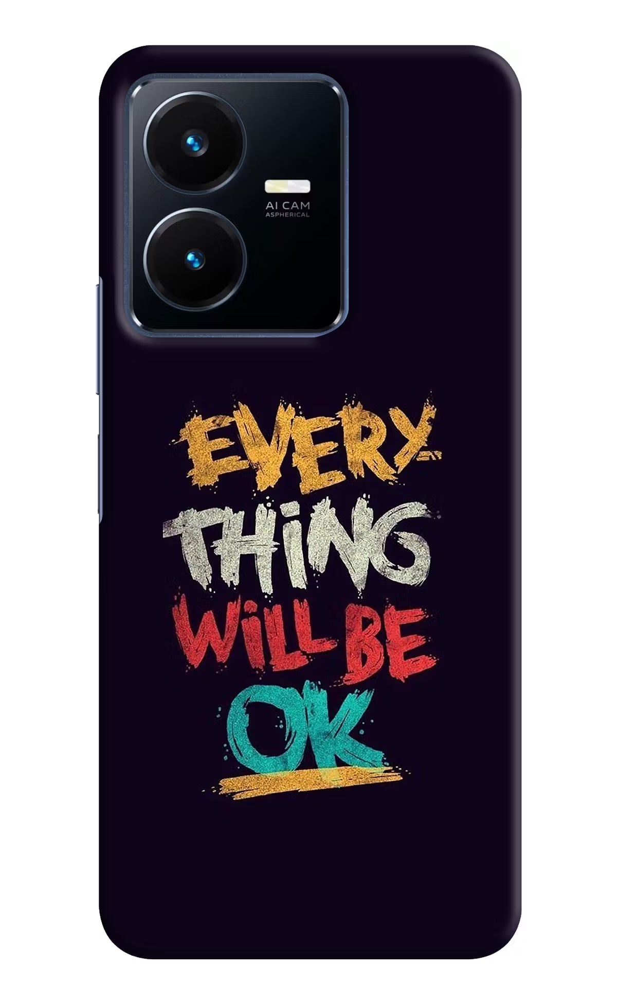 Everything Will Be Ok Vivo Y22 Hard Case Back Cover by Casekaro