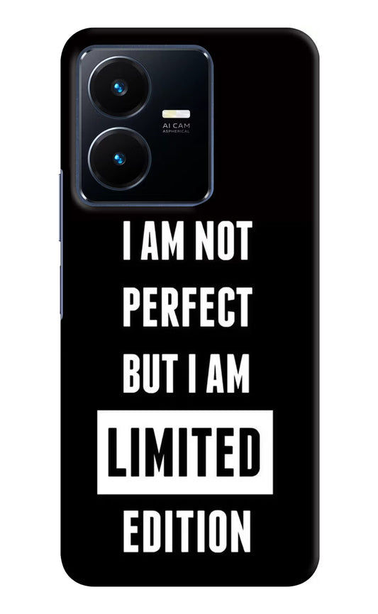 I Am Not Perfect But I Am Limited Edition Vivo Y22 Hard Case Back Cover by Casekaro