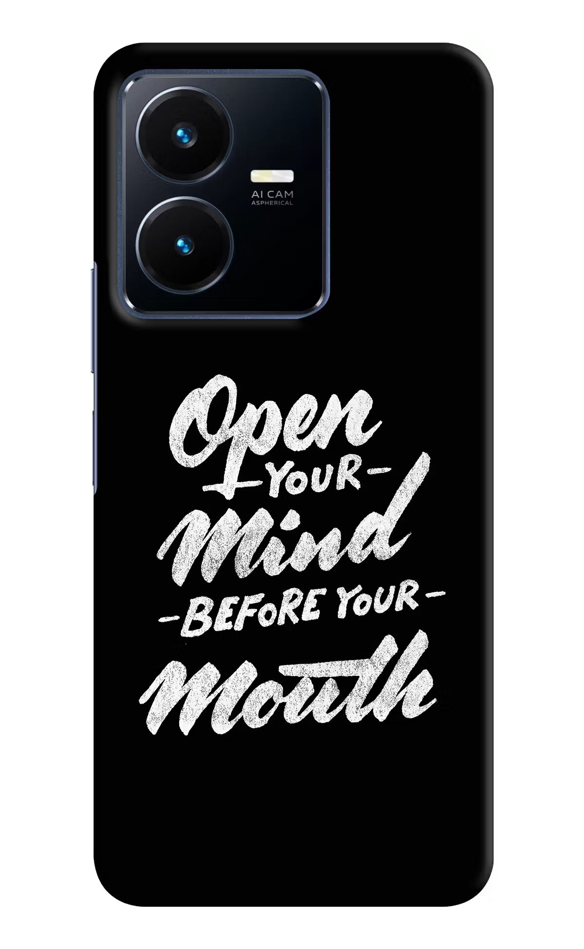 Open Your Mind Before Your Mouth Vivo Y22 Hard Case Back Cover by Casekaro