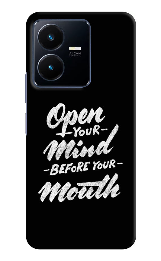 Open Your Mind Before Your Mouth Vivo Y22 Hard Case Back Cover by Casekaro