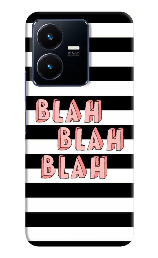Blah Blah Blah Vivo Y22 Hard Case Back Cover by Casekaro