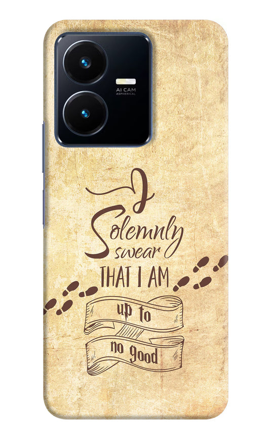 I Solemnly swear that i up to no good Vivo Y22 Hard Case Back Cover by Casekaro