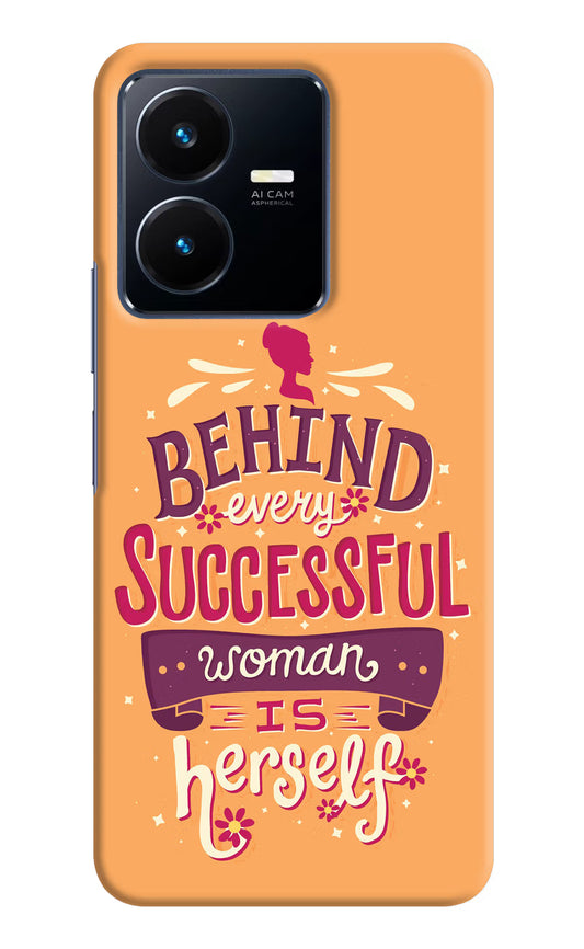 Behind Every Successful Woman There Is Herself Vivo Y22 Hard Case Back Cover by Casekaro