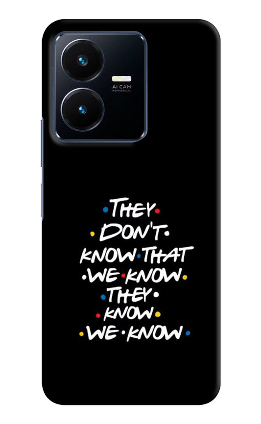 FRIENDS Dialogue Vivo Y22 Hard Case Back Cover by Casekaro