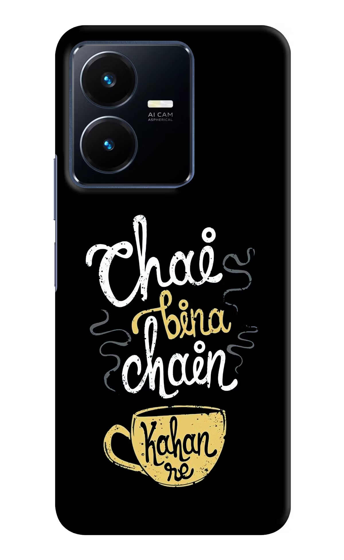 Chai Bina Chain Kaha Re Vivo Y22 Hard Case Back Cover by Casekaro