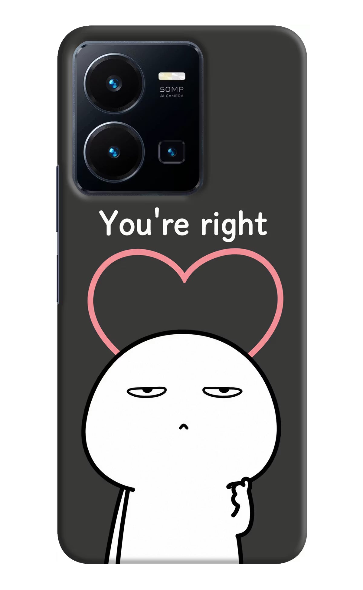 You're Right Vivo Y35 Back Cover