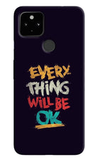 Everything Will Be Ok Google Pixel 4A Hard Case Back Cover by Casekaro