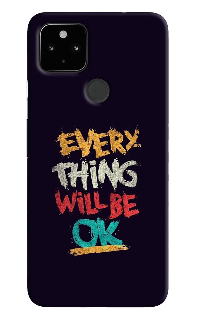 Everything Will Be Ok Google Pixel 4A Hard Case Back Cover by Casekaro
