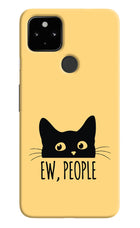 Ew People Catitude Google Pixel 4A Hard Case Back Cover by Casekaro