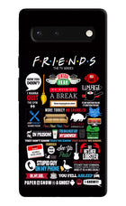 FRIENDS Google Pixel 6 Hard Case Back Cover by Casekaro